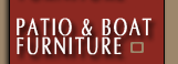 Patio & Boat Furniture